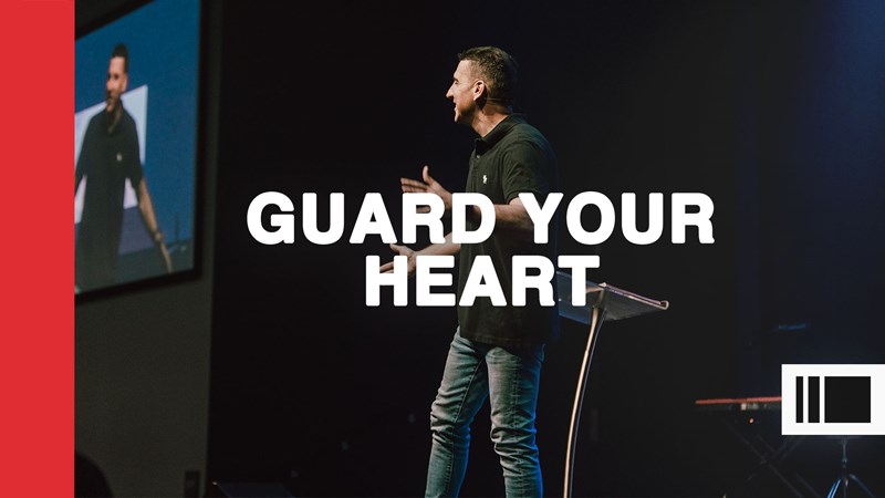 Guard Your Heart