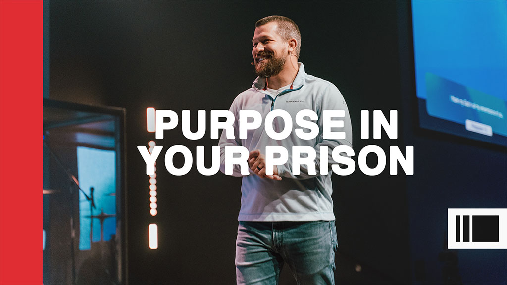 Purpose In Your Prison