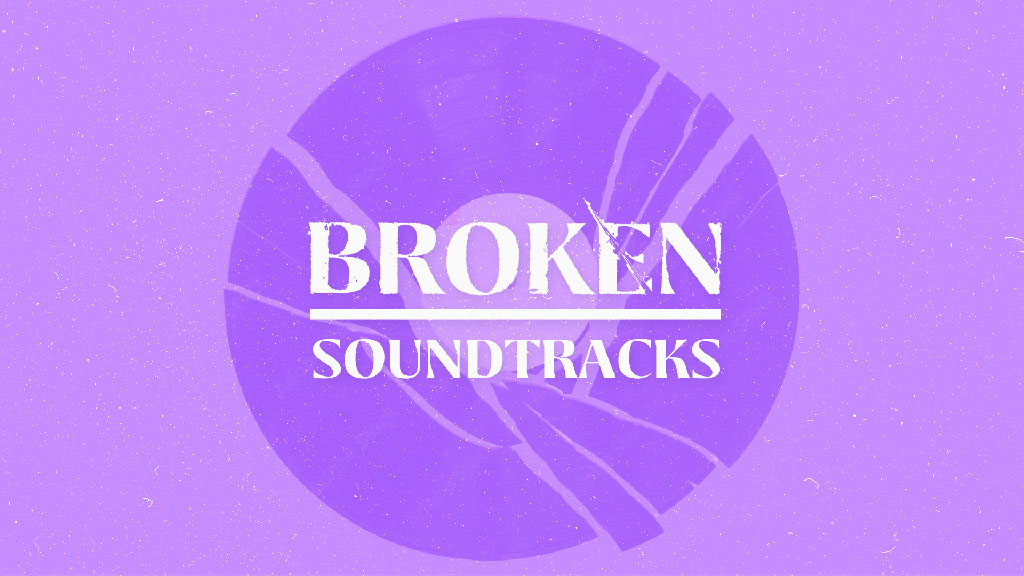 Broken Soundtracks