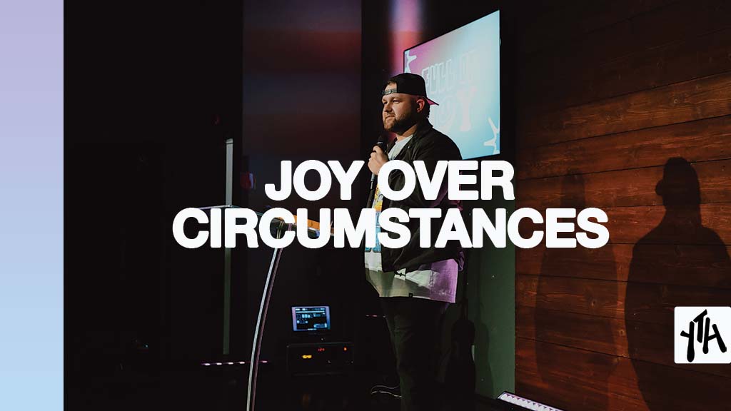 Joy Over Circumstances